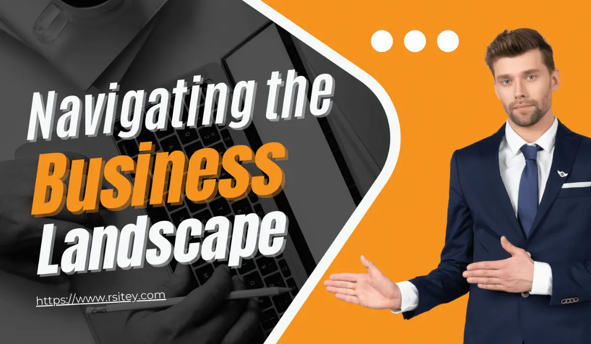 Navigating the Business Landscape: Ultimate Guide to Success