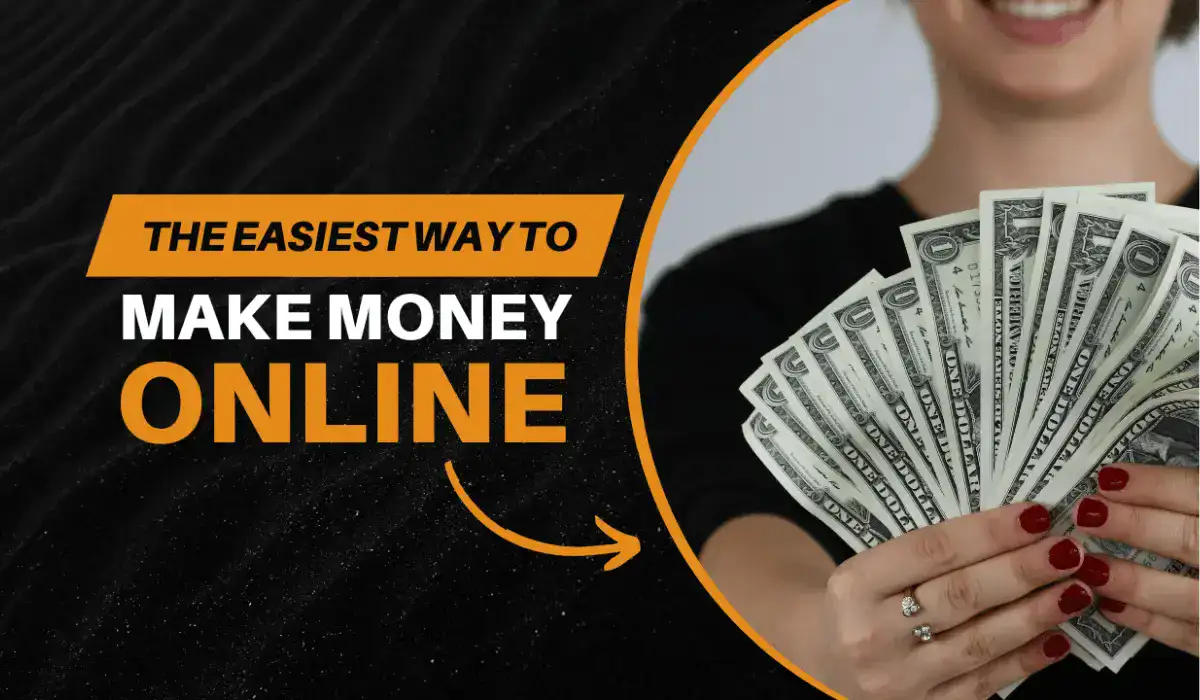 The Easiest Way to Make Money Online