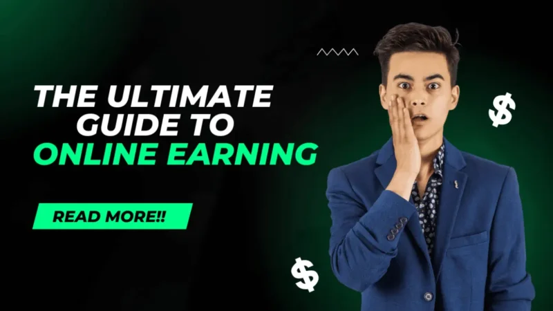 The Ultimate Guide to Online Earning in 2024